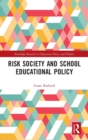 Risk Society and School Educational Policy - Book