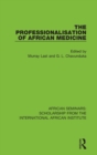 The Professionalisation of African Medicine - Book