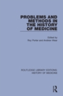 Problems and Methods in the History of Medicine - Book