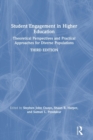 Student Engagement in Higher Education : Theoretical Perspectives and Practical Approaches for Diverse Populations - Book