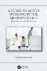 A Guide to Active Working in the Modern Office : Homo Sedens in the 21st Century - Book