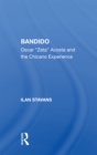 Bandido : Oscar ""zeta"" Acosta And The Chicano Experience - Book