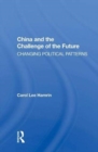 China And The Challenge Of The Future : Changing Political Patterns - Book