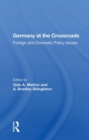 Germany at the Crossroads : Foreign and Domestic Policy Issues - Book