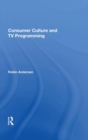 Consumer Culture and TV Programming - Book