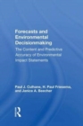 Forecasts And Environmental Decision Making : The Content And Predictive Accuracy Of Environmental Impact Statements - Book
