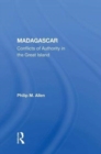 Madagascar : Conflicts Of Authority In The Great Island - Book