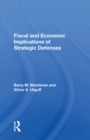 Fiscal and Economic Implications of Strategic Defenses - Book