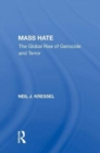 Mass Hate : The Global Rise Of Genocide And Terror - Book