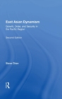 East Asian Dynamism : Growth, Order And Security In The Pacific Region, Second Edition - Book
