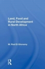 Land, Food And Rural Development In North Africa - Book