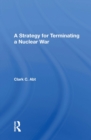 A Strategy for Terminating a Nuclear War - Book