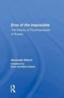 Eros of the Impossible : The History of Psychoanalysis in Russia - Book