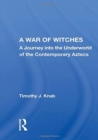 A War Of Witches : A Journey Into The Underworld Of The Contemporary Aztecs - Book