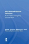 African International Relations : An Annotated Bibliography, Second Edition - Book