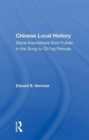 Chinese Local History : Stone Inscriptions From Fukien In The Sung To Ch'ing Periods - Book