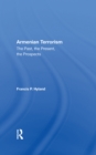 Armenian Terrorism : The Past, the Present, the Prospects - Book