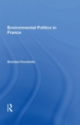 Environmental Politics in France - Book
