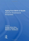 Aging from Birth to Death : Volume II: Sociotemporal Perspectives - Book