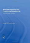 National Interests And Presidential Leadership : The Setting Of Priorities - Book