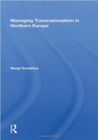 Managing Transnationalism in Northern Europe - Book