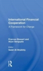 International Financial Cooperation : A Framework For Change - Book