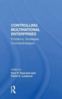 Controlling Multinational Enterprises : Problems, Strategies, Counterstrategies - Book