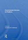 Communist Armies In Politics - Book