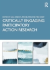 Critically Engaging Participatory Action Research - Book