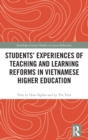 Students' Experiences of Teaching and Learning Reforms in Vietnamese Higher Education - Book