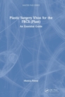 Plastic Surgery Vivas for the FRCS (Plast) : An Essential Guide - Book