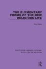 The Elementary Forms of the New Religious Life - Book