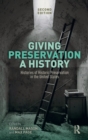 Giving Preservation a History : Histories of Historic Preservation in the United States - Book