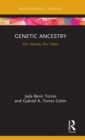 Genetic Ancestry : Our Stories, Our Pasts - Book