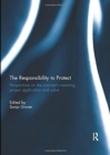 The Responsibility to Protect : Perspectives on the Concept's Meaning, Proper Application and Value - Book