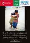 The Routledge Handbook of International Development, Mental Health and Wellbeing - Book