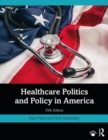 Healthcare Politics and Policy in America - Book