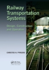 Railway Transportation Systems : Design, Construction and Operation - Book