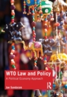 WTO Law and Policy : A Political Economy Approach - Book