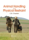 Animal Handling and Physical Restraint - Book