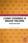 Literary Experiments in Magazine Publishing : Beyond Serialization - Book