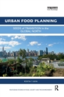 Urban Food Planning : Seeds of Transition in the Global North - Book