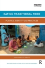 Eating Traditional Food : Politics, identity and practices - Book