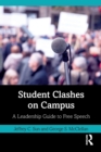 Student Clashes on Campus : A Leadership Guide to Free Speech - Book