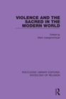 Violence and the Sacred in the Modern World - Book