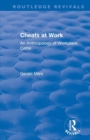Cheats at Work : An Anthropology of Workplace Crime - Book