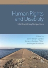 Human Rights and Disability : Interdisciplinary Perspectives - Book