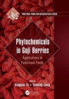 Phytochemicals in Goji Berries : Applications in Functional Foods - Book