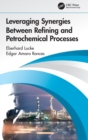 Leveraging Synergies Between Refining and Petrochemical Processes - Book