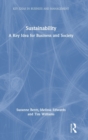 Sustainability : A Key Idea for Business and Society - Book